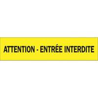 "Attention - Entr&eacute;e Interdite" Barricade Tape, French, 3" W x 1000' L, 3.5 mils, Black on Yellow Ontario Safety Products